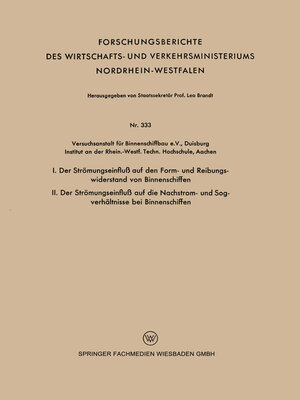 cover image of I. Der Strömungseinfluß auf den Form- und Reibungswiderstand von Binnenschiffen / II. Der Strömungseinfluß auf die Nachstrom- und Sogverhältnisse bei Binnenschiffen
